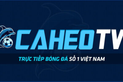 Caheo TV bóng đá trực tiếp – Link vào Caheo TV không chặn