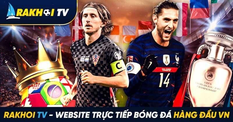 Rakhoi TV đạwt mục tiêu trở thành kênh trực tiếp bóng đá số 1 Việt Nam