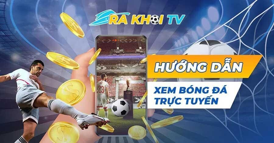 Hướng dẫn xem Rakhoi TV live bóng đá